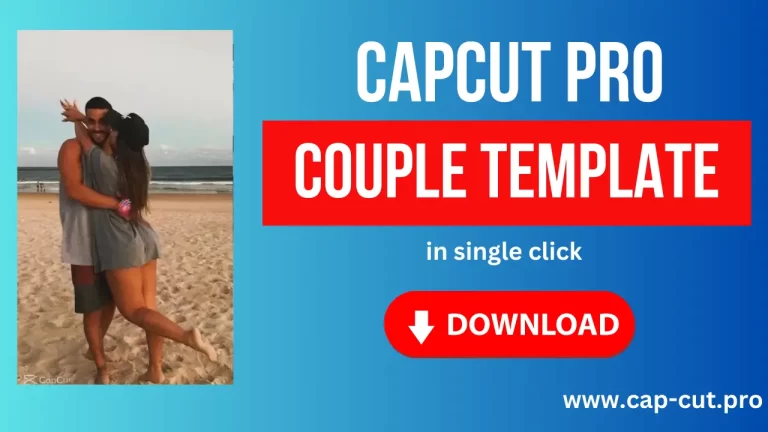 Download Couple CapCut Template Link 2023