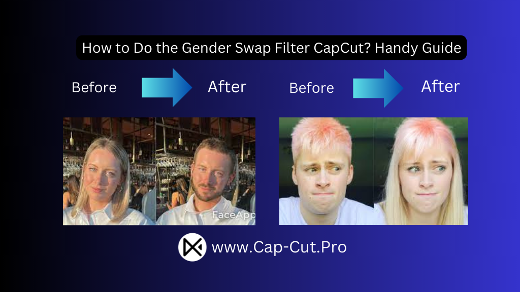 How to Do the Gender Swap Filter CapCut?