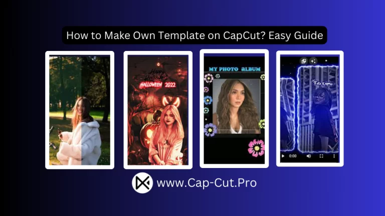 How to Make a Template on CapCut? Create CapCut Template 2024