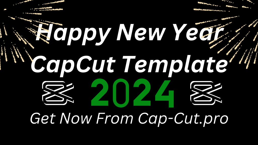 Happy New year capcut template 2024 download